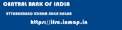 CENTRAL BANK OF INDIA  UTTARAKHAND UDHAM SINGH NAGAR    ifsc code